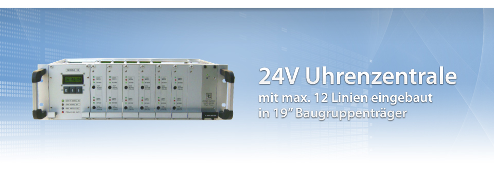 24V Uhrenzentrale mit max. 12 Linien eingebaut in 19 Baugruppenträger